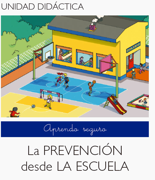 La prevención desde la escuela. Aprendo Seguro