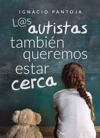 Los autistas también queremos estar cerca