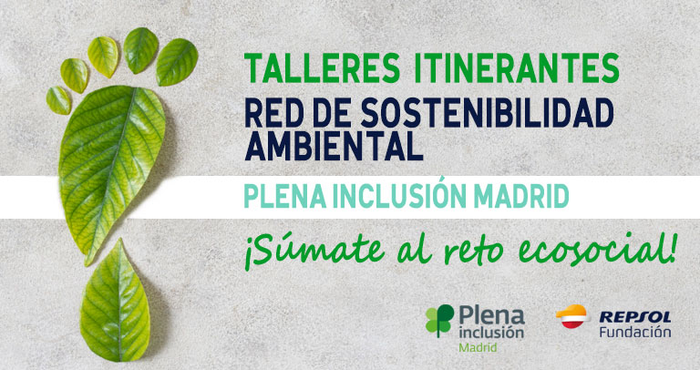 Talleres itinerantes. Reto Ecosocial. REd de Sostenibilidad Ambiental de Plena Inclusión Madrid