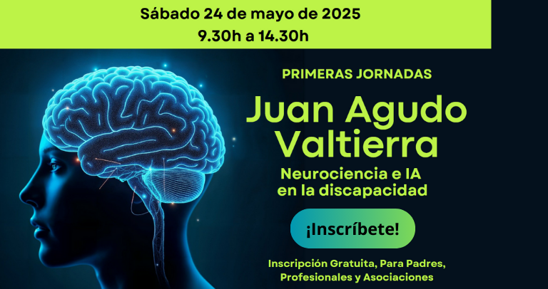 Primera Jornada sobre Neurociencia e Inteligencia Artificial en la Discapacidad "Juan Agudo Valtierra".