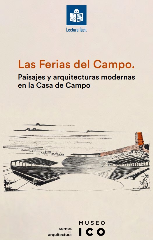 Las Ferias del Campo. Paisajes y arquitecturas modernas en la Casa de Campo | Museo ICO